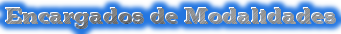 encargados de modalidades